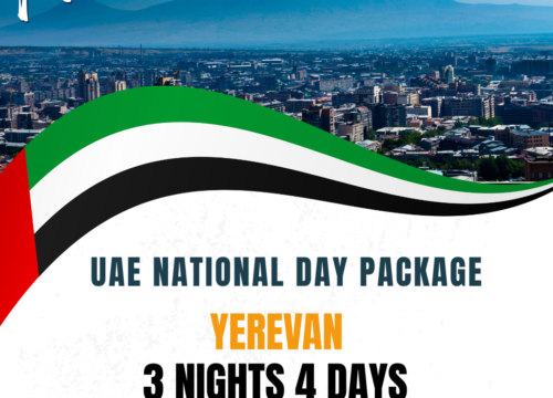 4D/3N Armenia, UAE National Day