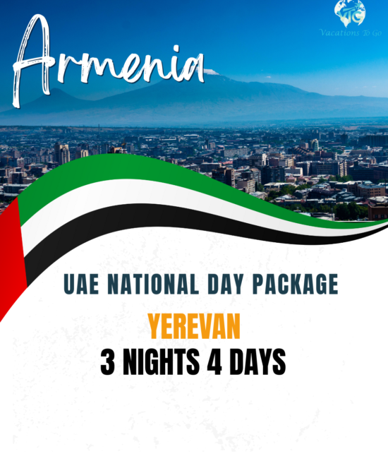 4D/3N Armenia, UAE National Day